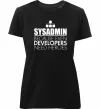Жіноча преміум футболка Sysadmin because even developers need a hero Чорний фото