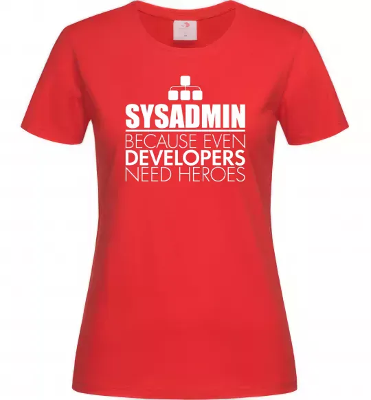 Жіноча футболка Sysadmin because even developers need a hero Червоний фото