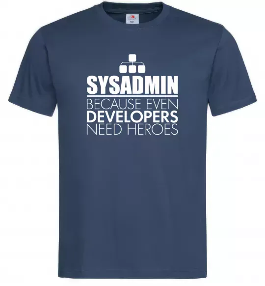 Чоловіча футболка Sysadmin because even developers need a hero Темно-синій фото