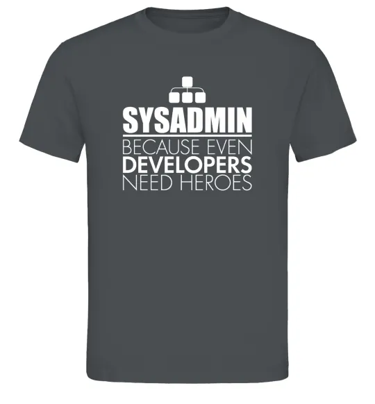 Чоловіча футболка Sysadmin because even developers need a hero Графіт фото