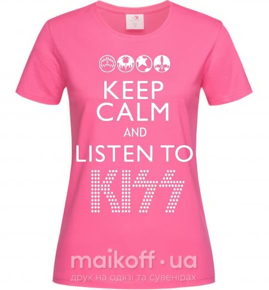 Женская футболка Keep calm and listen to Kiss Ярко-розовый фото