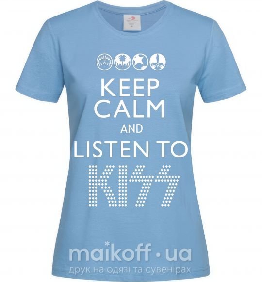 Женская футболка Keep calm and listen to Kiss Голубой фото