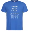 Чоловіча футболка Keep calm and listen to Kiss Яскраво-синій фото