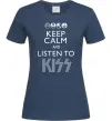 Жіноча футболка Keep calm and listen to Kiss Темно-синій Жіноча футболка Keep calm and listen to Kiss Темно-синій фото