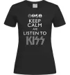 Жіноча футболка Keep calm and listen to Kiss Чорний Жіноча футболка Keep calm and listen to Kiss Чорний фото