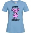 Женская футболка Cutest daughter pink Голубой Женская футболка Cutest daughter pink Голубой фото