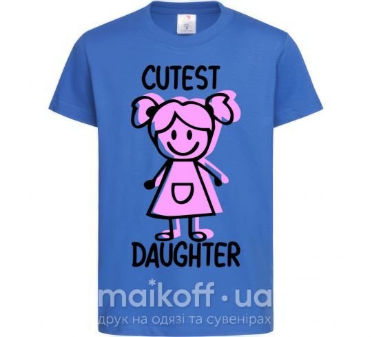 Детская футболка Cutest daughter pink Ярко-синий фото