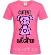 Жіноча футболка Cutest daughter pink Яскраво-рожевий фото