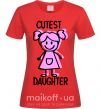 Женская футболка Cutest daughter pink Красный фото