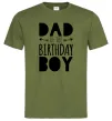 Мужская футболка Dad of the birthday boy Оливковый Мужская футболка Dad of the birthday boy Оливковый фото
