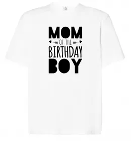 Футболка Оверсайз Mom of the birthday boy Белый фото