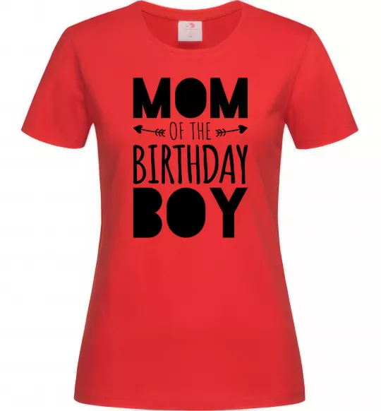 Женская футболка Mom of the birthday boy Красный фото