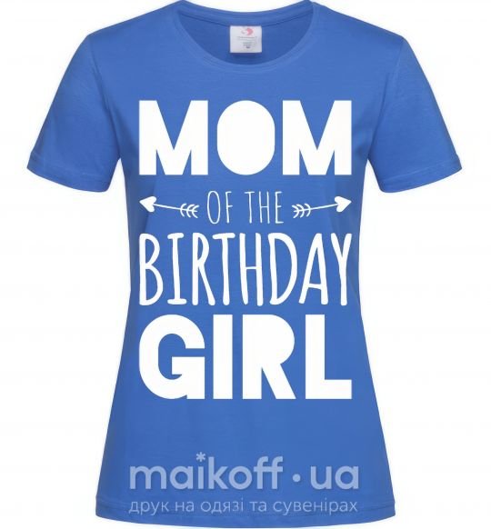Женская футболка Mom of the birthday girl Ярко-синий фото