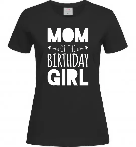 Женская футболка Mom of the birthday girl Черный фото