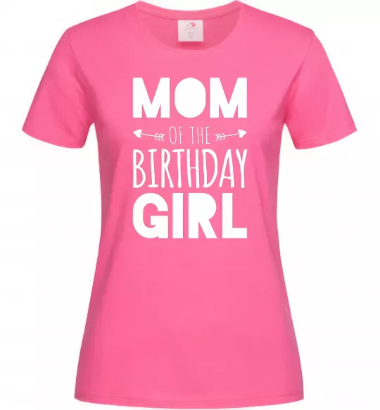 Женская футболка Mom of the birthday girl Ярко-розовый фото