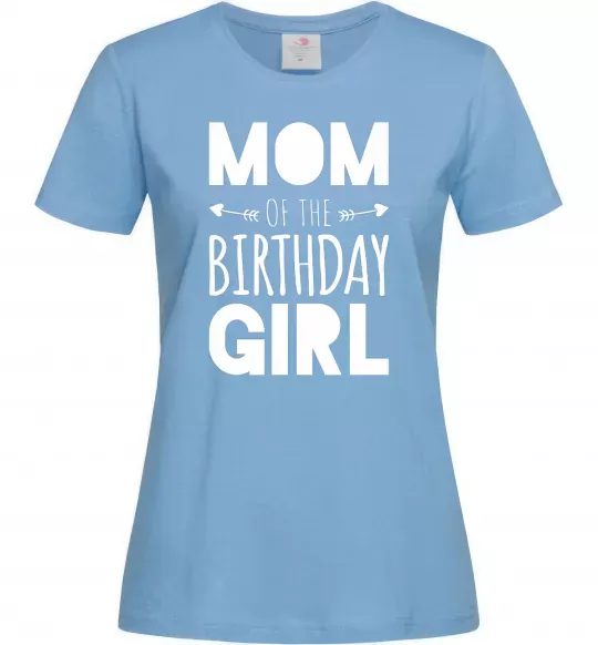 Женская футболка Mom of the birthday girl Голубой фото