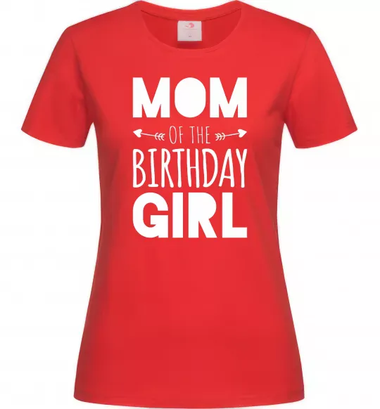 Женская футболка Mom of the birthday girl Красный фото
