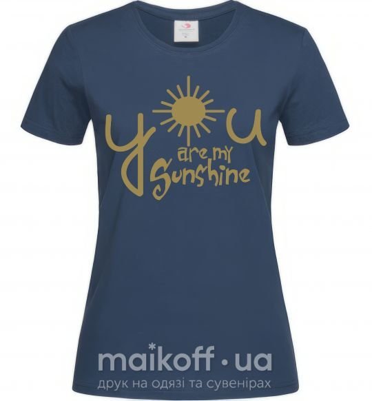 Женская футболка You are my sunshine Темно-синий фото