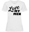 Жіноча футболка Love my men Білий фото
