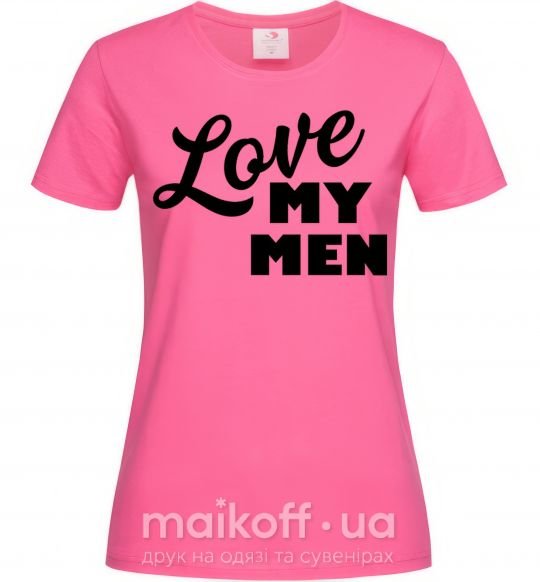 Женская футболка Love my men Ярко-розовый фото