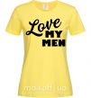 Жіноча футболка Love my men Лимонний фото