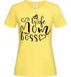 Женская футболка Mom wife boss Лимонный Женская футболка Mom wife boss Лимонный фото