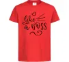 Дитяча футболка Like a boss kid Червоний фото