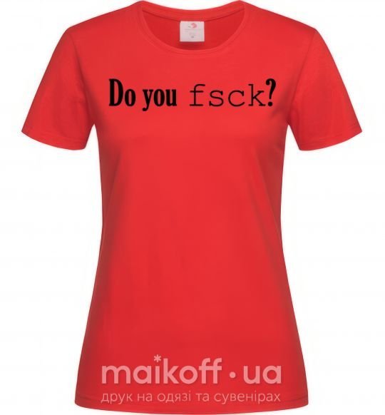 Жіноча футболка Do you fsck? Червоний фото