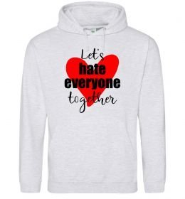 Мужская толстовка (худи) Let's hate everyone together