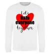 Свитшот Let's hate everyone together Белый фото