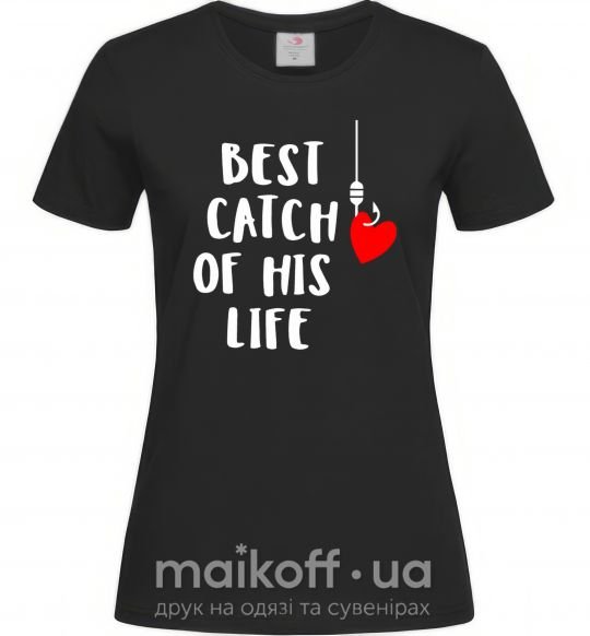 Женская футболка Best catch of his life Черный фото
