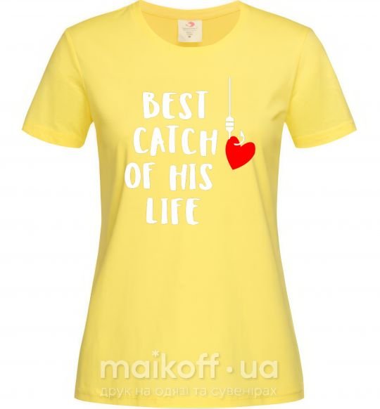 Женская футболка Best catch of his life Лимонный фото
