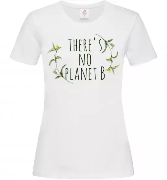 Женская футболка There's no planet B Белый фото