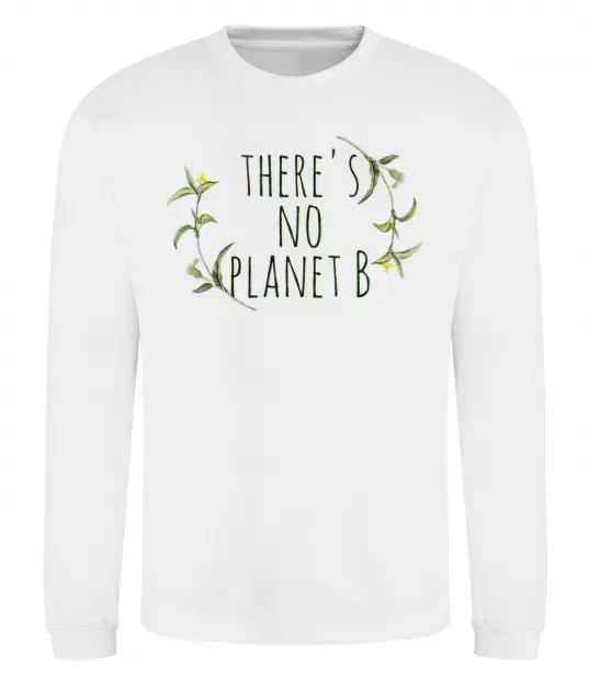 Свитшот There's no planet B Белый фото