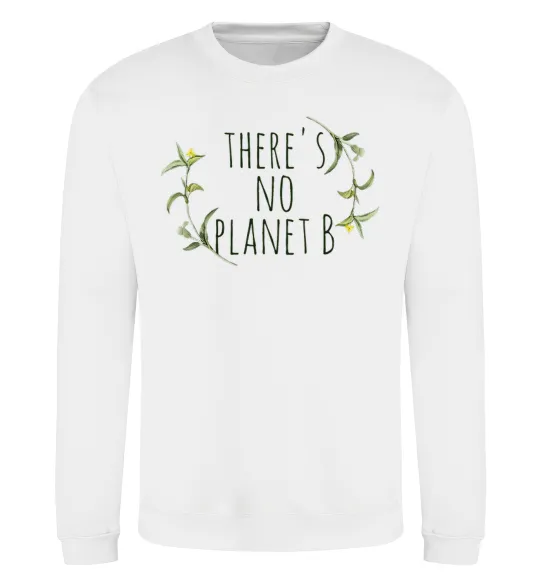 Свитшот There's no planet B Белый фото