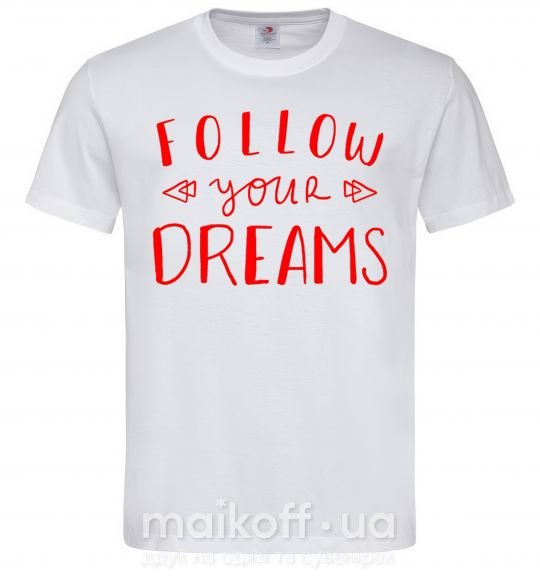 Мужская футболка Follow your dreams Белый фото