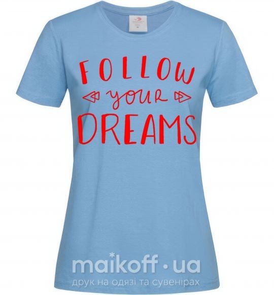 Жіноча футболка Follow your dreams Блакитний фото