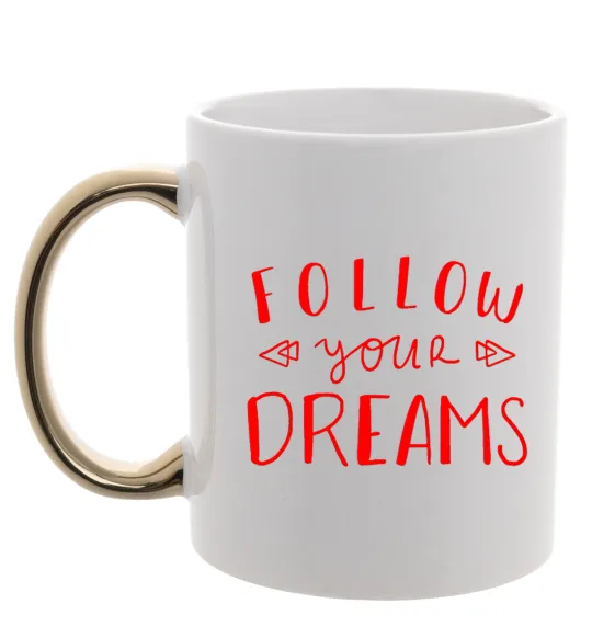 Чашка с цветной ручкой Follow your dreams Золото фото