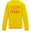 Детский Свитшот Follow your dreams Солнечно желтый фото