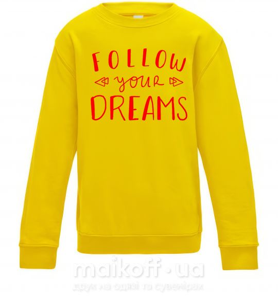 Дитячий світшот Follow your dreams Сонячно жовтий фото