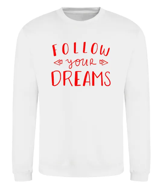 Світшот Follow your dreams Білий фото