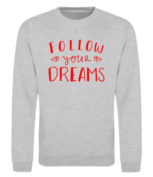 Світшот Follow your dreams Сірий меланж фото