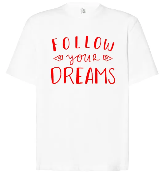 Футболка Оверсайз Follow your dreams Белый фото