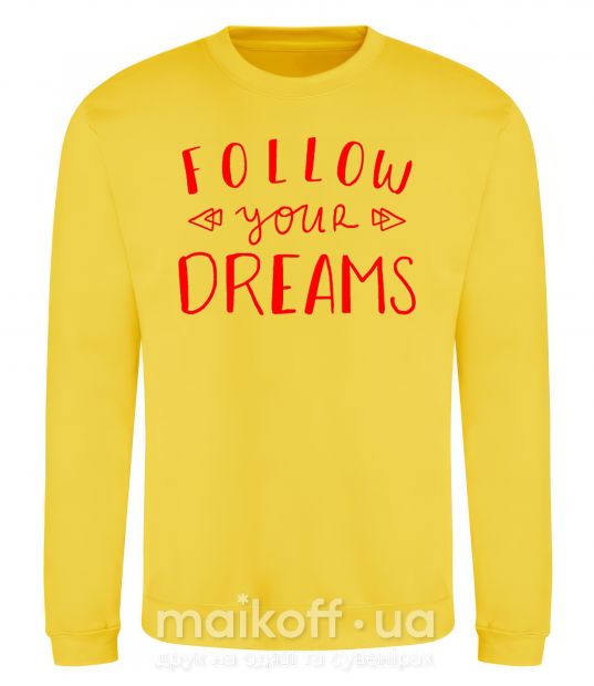 Світшот Follow your dreams Сонячно жовтий фото