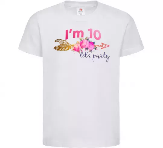 Детская футболка I'm ten let's party Белый фото