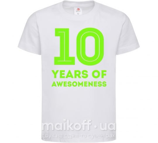 Дитяча футболка 10 years of awesomeness Білий фото