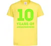 Детская футболка 10 years of awesomeness Лимонный фото