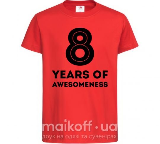 Детская футболка 8 years of awesomeness Красный фото