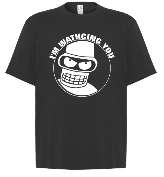 Футболка Оверсайз Bender i'm watching you Чорний фото
