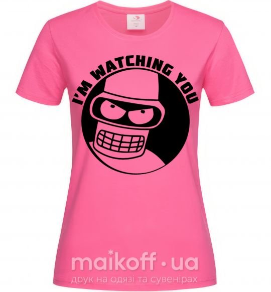 Жіноча футболка Bender i'm watching you Яскраво-рожевий фото